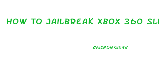 How To Jailbreak Xbox 360 Slim With Usb