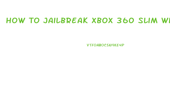 How To Jailbreak Xbox 360 Slim With Usb
