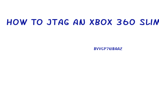 How To Jtag An Xbox 360 Slim