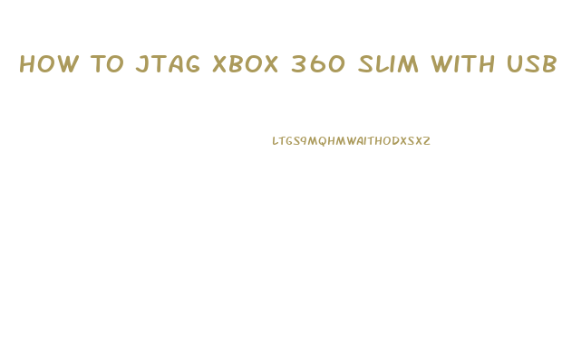 How To Jtag Xbox 360 Slim With Usb