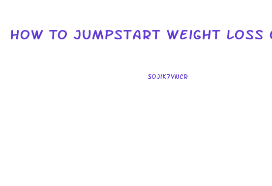 How To Jumpstart Weight Loss On Low Carb Diet