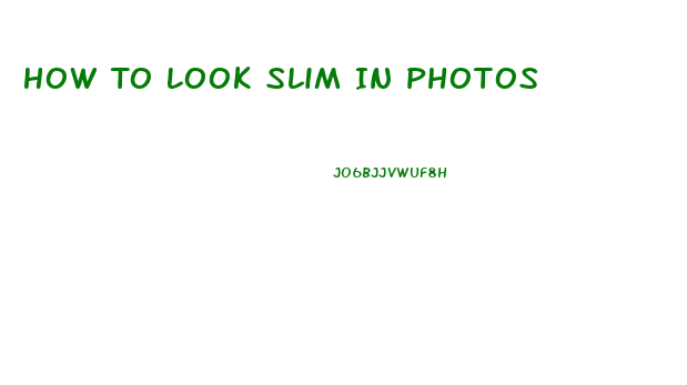 How To Look Slim In Photos