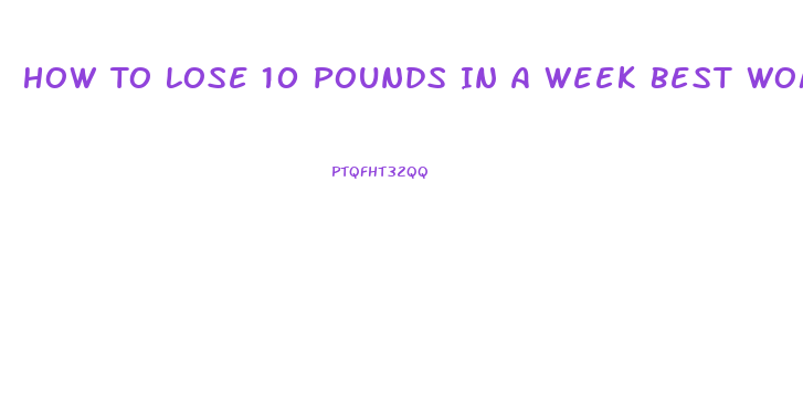 How To Lose 10 Pounds In A Week Best Womens Weight Loss Pills