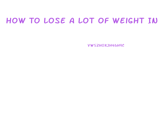 How To Lose A Lot Of Weight In A Week