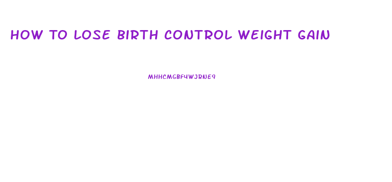 How To Lose Birth Control Weight Gain