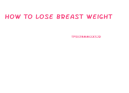 How To Lose Breast Weight