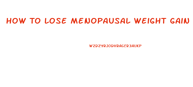 How To Lose Menopausal Weight Gain