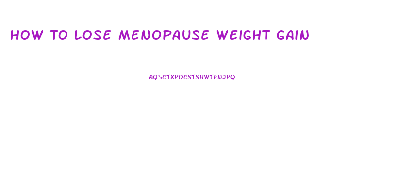 How To Lose Menopause Weight Gain