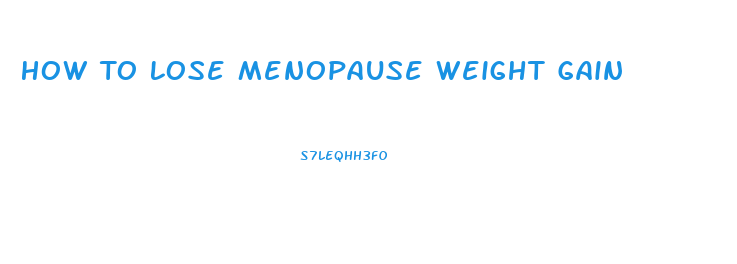 How To Lose Menopause Weight Gain