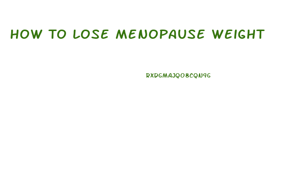 How To Lose Menopause Weight