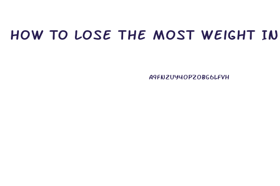 How To Lose The Most Weight In 3 Weeks