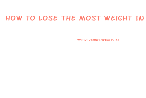 How To Lose The Most Weight In One Week