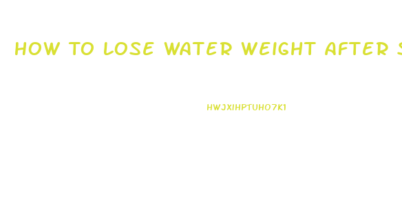 How To Lose Water Weight After Surgery