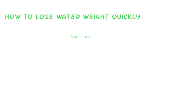 How To Lose Water Weight Quickly