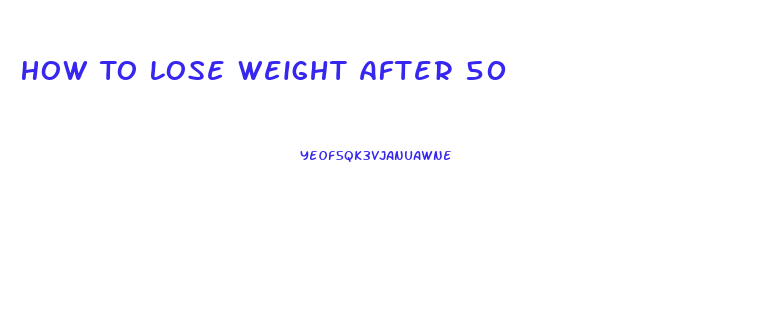 How To Lose Weight After 50