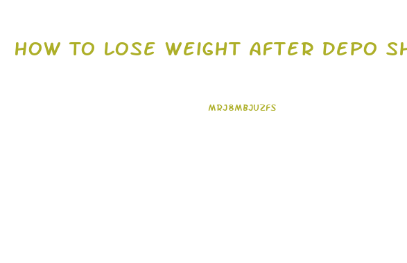 How To Lose Weight After Depo Shot