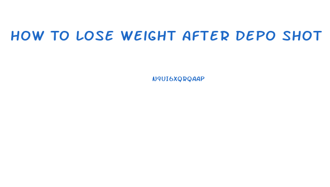 How To Lose Weight After Depo Shot