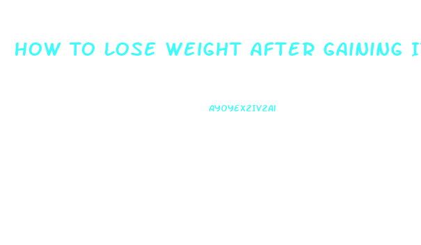 How To Lose Weight After Gaining It Back