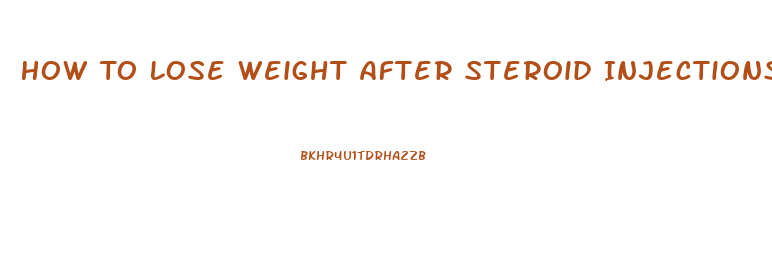 How To Lose Weight After Steroid Injections