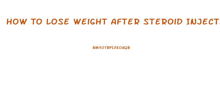 How To Lose Weight After Steroid Injections