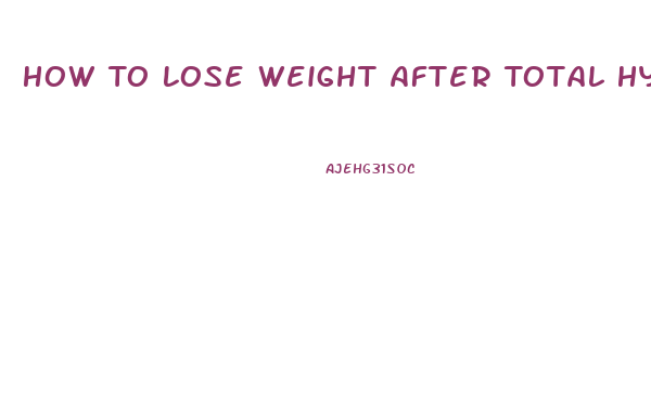 How To Lose Weight After Total Hysterectomy