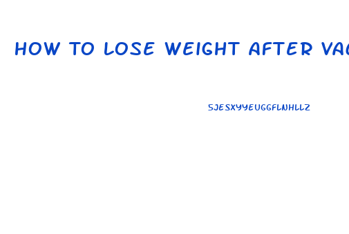 How To Lose Weight After Vacation