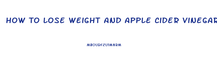 How To Lose Weight And Apple Cider Vinegar Pills