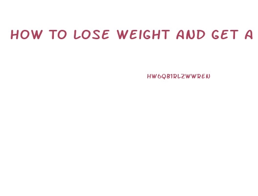 How To Lose Weight And Get A Flat Stomach