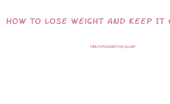 How To Lose Weight And Keep It Off After 40