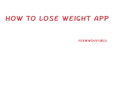 How To Lose Weight App