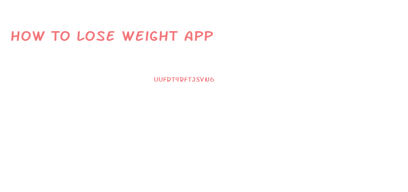 How To Lose Weight App