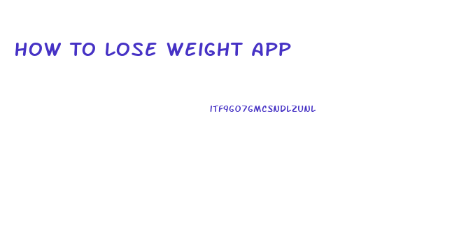 How To Lose Weight App