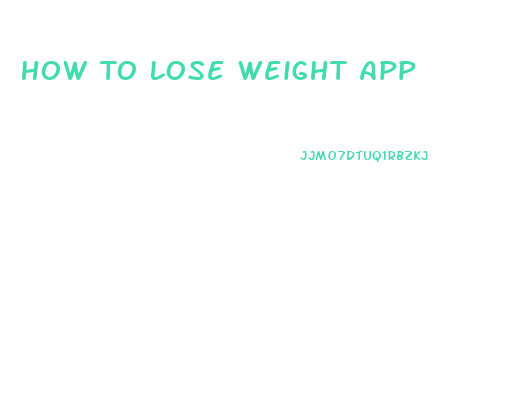 How To Lose Weight App