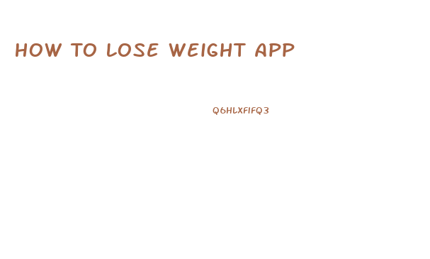 How To Lose Weight App
