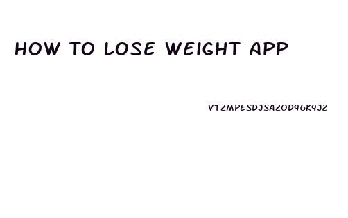 How To Lose Weight App