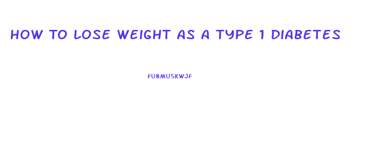 How To Lose Weight As A Type 1 Diabetes