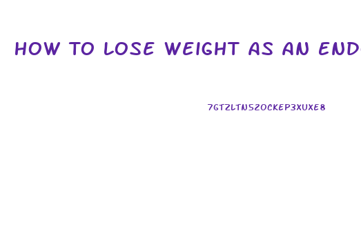 How To Lose Weight As An Endomorph