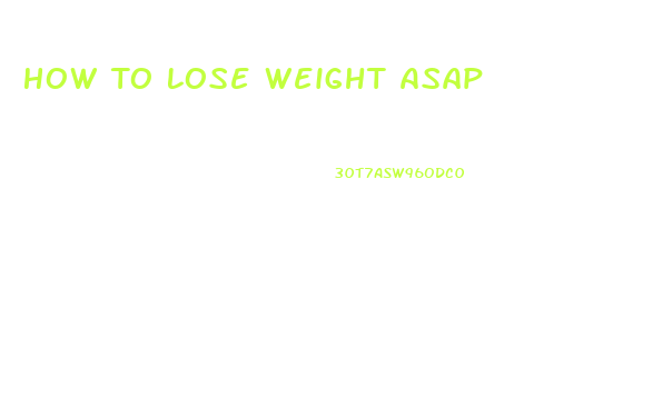 How To Lose Weight Asap