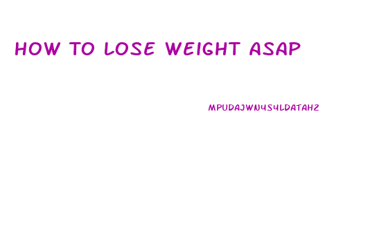 How To Lose Weight Asap