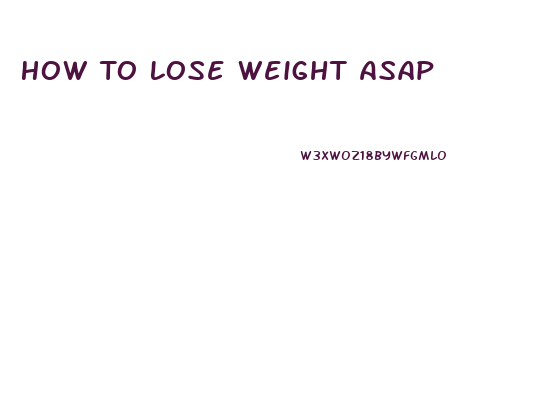 How To Lose Weight Asap