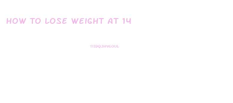 How To Lose Weight At 14