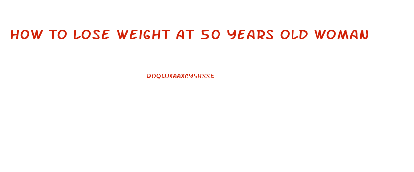 How To Lose Weight At 50 Years Old Woman