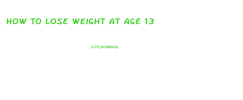 How To Lose Weight At Age 13