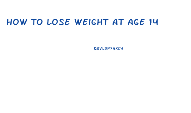 How To Lose Weight At Age 14