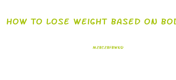 How To Lose Weight Based On Body Type