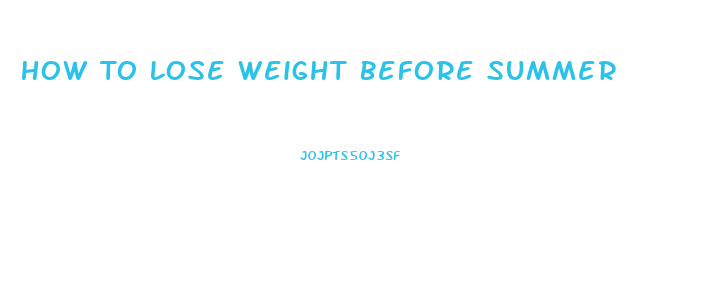 How To Lose Weight Before Summer