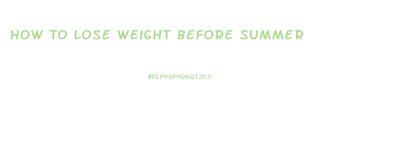 How To Lose Weight Before Summer