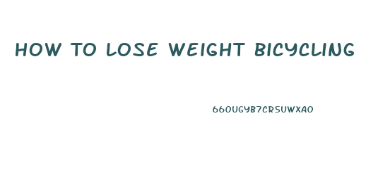 How To Lose Weight Bicycling