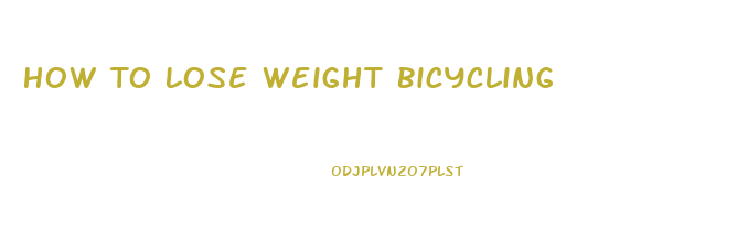 How To Lose Weight Bicycling