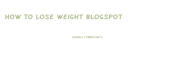 How To Lose Weight Blogspot